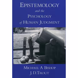 ISBN Epistemology and the Psychology of Human Judgment, Anglais, Couverture rigide, 224 pages
