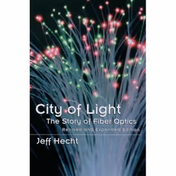 ISBN City of Light ( The Story of Fiber Optics ), Jeff Hecht, 368 pages, Anglais, Oxford University Press, 29/04/2004, unisex ...