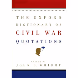 ISBN The Oxford Dictionary of Civil War Quotations, 464 pages