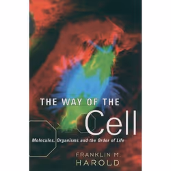 ISBN The Way of the Cell ( Molecules Organisms and the Order of Life ), Franklin M. Harold, Anglais, Oxford University Press, ...