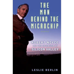 ISBN The Man behind the Microchip ( Robert Noyce and the Invention of Silicon Valley )