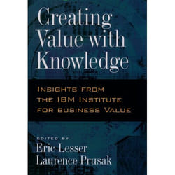 ISBN Creating Value with Knowledge ( Insights from the IBM Institute for Business Value ) 240 pages Anglais