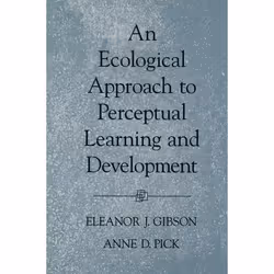 ISBN An Ecological Approach to Perceptual Learning and Development, Eleanor J. Gibson, Anne D. Pick, Anglais, Oxford Universi ...