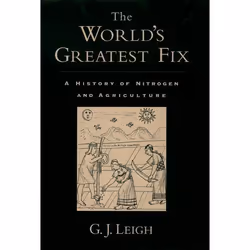 ISBN The World's Greatest Fix ( A History of Nitrogen and Agriculture ), G. J. Leigh, Anglais, Oxford University Press, 09/09 ...