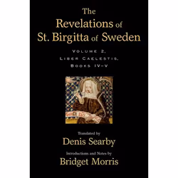 ISBN The Revelations of St. Birgitta of Sweden Volume II ( Liber Caelestis Books IV-V ), Denis Searby, Bridget Morris, Anglai ...