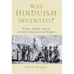 Was Hinduism Invented?