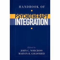 ISBN Handbook of Psychotherapy Integration, John C. Norcross, Marvin R. Goldfried, 656 pages, Anglais, Oxford University Pres ...