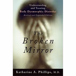 ISBN The Broken Mirror ( Understanding and Treating Body Dysmorphic Disorder ), Anglais, Couverture rigide