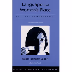 ISBN Language and Woman's Place ( Text and Commentaries ), Robin Tolmach Lakoff, Mary Bucholtz, 328 pages, Anglais, Oxford Un ...
