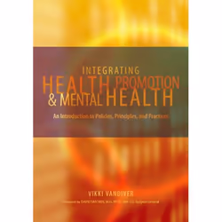 ISBN Integrating Health Promotion and Mental Health ( An Introduction to Policies Principles and Practices ), Vikki Vandiver, ...