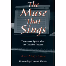 ISBN The Muse That Sings ( Composers Speak about the Creative Process ), Anglais, Couverture rigide, 288 pages