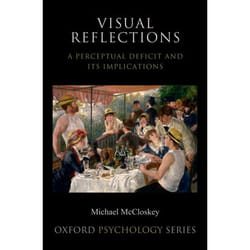 Visual Reflections, Oxford Psychology Series