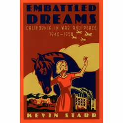ISBN Embattled Dreams ( California in War and Peace 1940-1950 ), Kevin Starr, 416 pages, Anglais, Oxford University Press, 11 ...