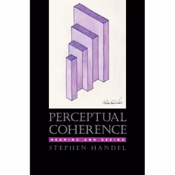 ISBN Perceptual Coherence ( Hearing and seeing ), Stephen Handel, Anglais, Oxford University Press, 25/05/2006, unisexe, 1 pi ...