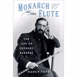ISBN Monarch of the Flute ( The Life of Georges Barr`ere ), Anglais, Livre broché, 464 pages