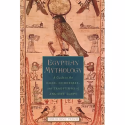 ISBN Egyptian Mythology ( A Guide to the Gods Goddesses and Traditions of Ancient Egypt ), 272 pages
