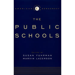 The Public Schools, Institutions of American Democracy Series