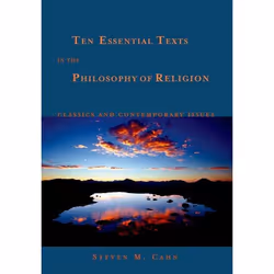 ISBN Ten Essential Texts in Philososphy of Religion ( Classics and Contemporary Issues ), 528 pages