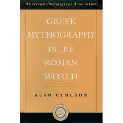ISBN Greek Mythography in the Roman World, Alan Cameron, 368 pages, Anglais, Oxford University Press, 16/09/2004, unisexe