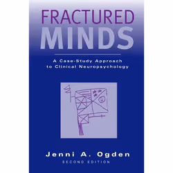 ISBN Fractured Minds ( A case-study approach to clinical neuropsychology ), Anglais, Couverture rigide