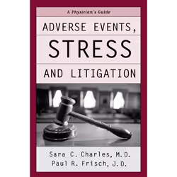 ISBN Adverse Events Stress and Litigation ( A Physicians's Guide ), Sara C. Charles M.D., Paul Frisch, 288 pages, Anglais, Ox ...