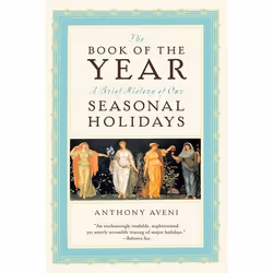 ISBN The Book of the Year ( A Brief History of Our Seasonal Holidays ), Anthony F. Aveni, Anglais, Oxford University Press, 2 ...
