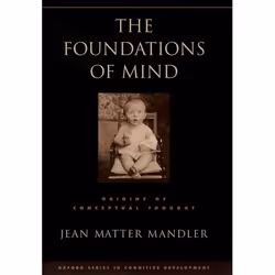ISBN The Foundations of Mind ( Origins of Conceptual Thought ), Anglais, Livre broché