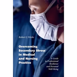 ISBN Overcoming Secondary Stress in Medical and Nursing Practice ( A Guide to Professional Resilience and Personal Well-Being ...