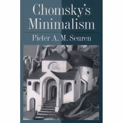 ISBN Chomsky's Minimalism, Pieter A. M. Seuren, 256 pages, Anglais, Oxford University Press, 09/09/2004, unisexe