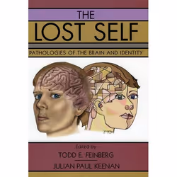ISBN The Lost Self ( Pathologies of the Brain and Identity ), Todd E. Feinberg M.D., Julian Paul Keenan, Anglais, Oxford Univ ...