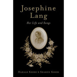 ISBN Josephine Lang ( Her Life and Songs ) 318 pages Anglais