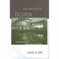 ISBN The Nature of Design ( Ecology Culture and Human Intention ), David W. Orr, 248 pages, Anglais, Oxford University Press, ...