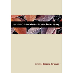 Handbook of Social Work in Health And Aging