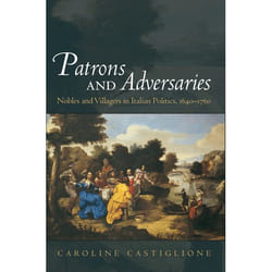 ISBN Patrons and Adversaries ( Nobles and Villagers in Italian Politics 1640-1760 ) Couverture rigide