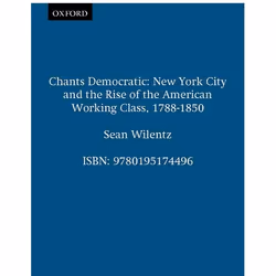ISBN Chants Democratic ( New York City and the Rise of the American Working Class 1788-1850 ), Anglais, Couverture rigide, 48 ...