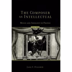 ISBN The Composer As Intellectual ( Music and Ideology in France 1914-1940 ), Anglais, Livre broché