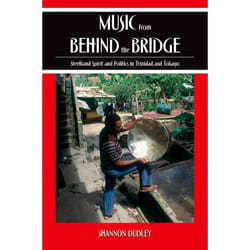 ISBN Music from behind the Bridge ( Steelband Aesthetics and Politics in Trinidad and Tobago )