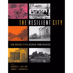 ISBN The Resilient City ( How Modern Cities Recover from Disaster ), Lawrence J. Vale, Thomas J. Campanella, 392 pages, Angla ...