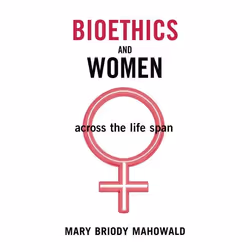 ISBN Bioethics and Women ( Across the Life Span ), Mary Briody Mahowald, 288 pages, Anglais, Oxford University Press, 26/10/2 ...