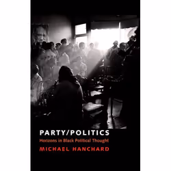 ISBN Party/Politics ( Horizons in Black Political Thought ), Michael Hanchard, unisexe, Oxford University Press, 28/09/2006,  ...