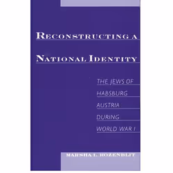 ISBN Reconstructing a National Identity ( The Jews of Habsburg Austria during World War I ), Anglais, Couverture rigide, 272  ...