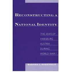 ISBN Reconstructing a National Identity ( The Jews of Habsburg Austria during World War I ) Couverture rigide