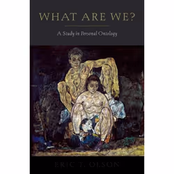 ISBN What Are We? ( A Study in Personal Ontology ), Eric T. Olson, 264 pages, Anglais, Oxford University Press, 04/10/2007, u ...