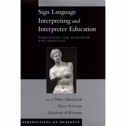ISBN Sign Language Interpreting and Interpreter Education ( Directions for Research and Practice ), Marc Marschark, Rico Pete ...