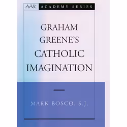 ISBN Graham Greene's Catholic Imagination, Mark Bosco, 216 pages, Anglais, Oxford University Press, 03/03/2005, unisexe