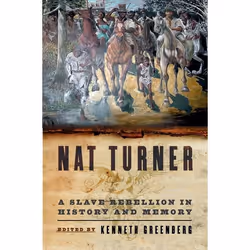 ISBN Nat Turner ( A Slave Rebellion in History and Memory ), Kenneth S. Greenberg, 312 pages, Anglais, Oxford University Pres ...