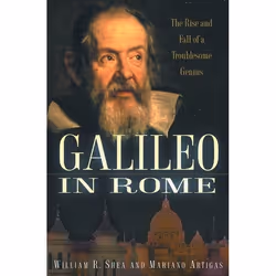 ISBN Galileo in Rome ( The Rise and Fall of a Troublesome Genius ), William R. Shea, Mariano Artigas, 272 pages, Anglais, Oxf ...
