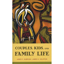 Couples, Kids, And Family Life, Social Worlds from the Inside Out