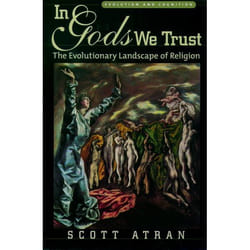 In Gods We Trust, Evolution and Cognition Series