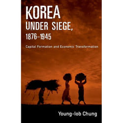 Korea Under Siege, 1876-1945